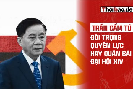 TRẦN CẨM TÚ: ĐỐI TRỌNG QUYỀN LỰC HAY QUÂN BÀI ĐẠI HỘI XIV?