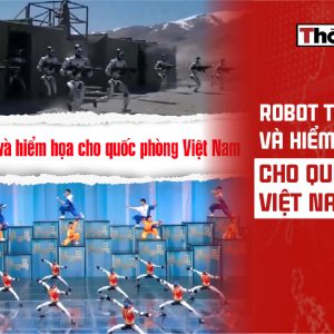 Robot Trung Quốc và hiểm họa cho quốc phòng Việt Nam