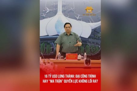 16 พันล้านดอลลาร์สหรัฐที่ลองแถ่ง: มหาก่อสร้าง หรือ “เขาวงกต” แห่งอำนาจที่ไร้ทางออก?