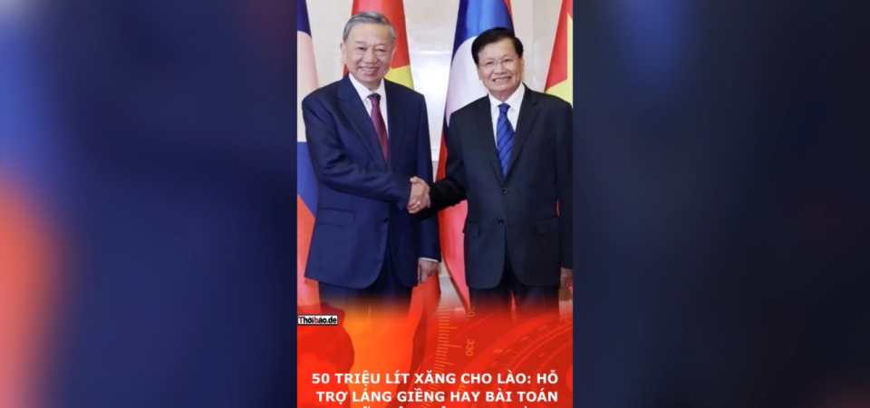 50 triệu lít xăng cho Lào: Hỗ trợ láng giềng hay bài toán khiến dân Việt Nam phải gồng mình?