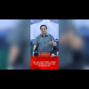 Đại Án Long Thành: Chống Tham Nhũng Hay Một Ván Cờ Quyền Lực?