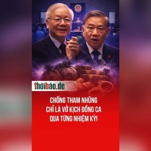 CHỐNG THAM NHŨNG CHỈ LÀ VỞ KỊCH ĐỒNG CA QUA TỪNG NHIỆM KỲ!