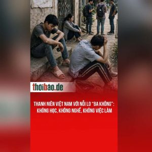 Thanh niên Việt Nam với nỗi lo “ba không”: Không học, không nghề, không việc làm