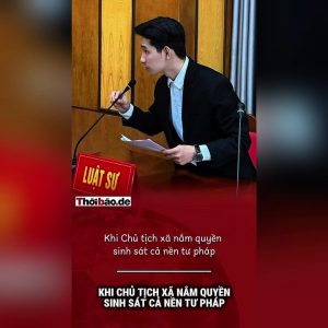 Khi Chủ tịch xã nắm quyền sinh sát cả nền Tư pháp