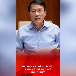 Bộ Công An: Đề xuất gây tranh cãi về đạo đức nghề Luật.