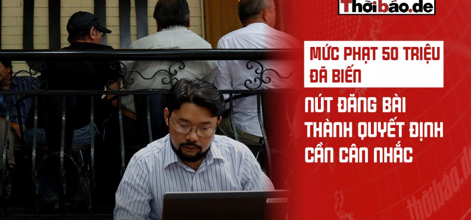 Mức phạt 50 triệu đã biến nút đăng bài thành quyết định cần cân nhắc