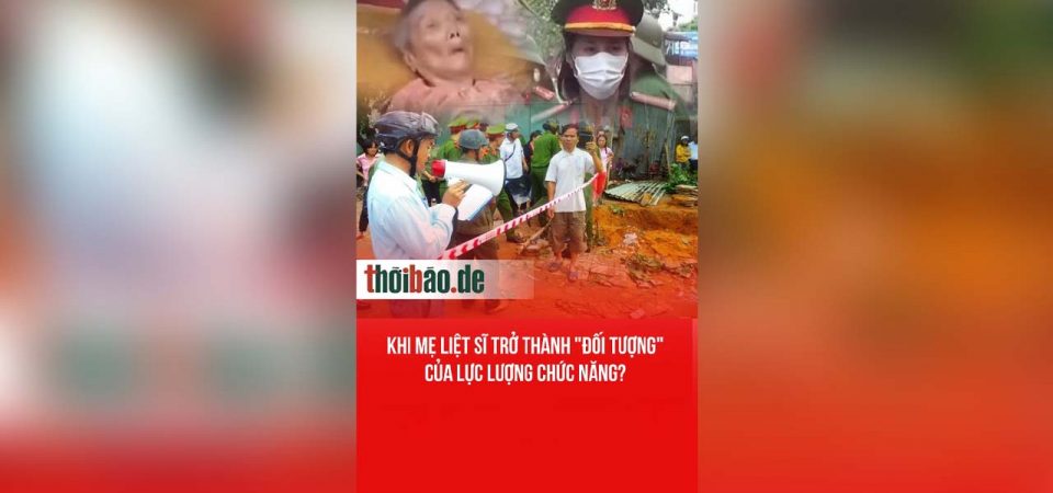Khi mẹ liệt sĩ trở thành „đối tượng“ của lực lượng chức năng?