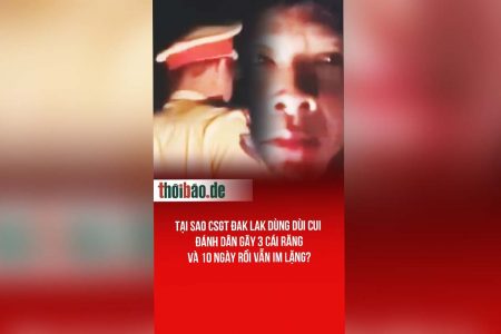 Tại sao CSGT Đak Lak dùng dùi cui đánh dân gãy 3 cái răng và 10 ngày rồi vẫn im lặng?
