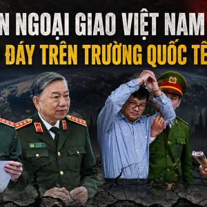 Uy tín ngoại giao Việt Nam chạm đáy trên trường quốc tế