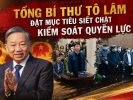 Tổng Bí thư Tô Lâm đặt mục tiêu siết chặt kiểm soát quyền lực