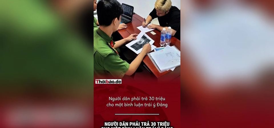 Người dân phải trả 30 triệu cho một bình luận trái ý Đảng
