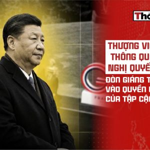 Thượng viện Hoa Kỳ thông qua Nghị quyết 444 – Đòn giáng trực diện vào quyền lực tối cao của Tập Cận Bình