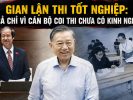 Gian lận thi tốt nghiệp: Tất cả chỉ vì cán bộ coi thi chưa có kinh nghiệm?