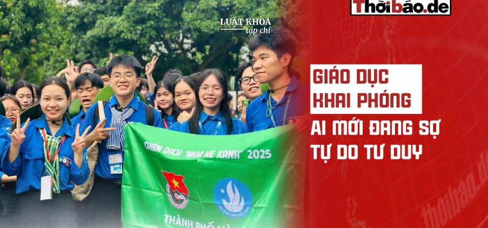 Giáo dục khai phóng: Ai mới đang sợ tự do tư duy