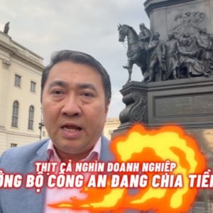 “THỊT” CẢ NGHÌN DOANH NGHIỆP: THỨ TRƯỞNG BỘ CÔNG AN ĐANG “CHIA TIỀN” CHO AI?