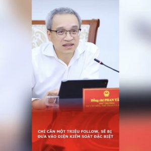 Chỉ cần một triệu follow, sẽ bị đưa vào diện kiểm soát đặc biệt
